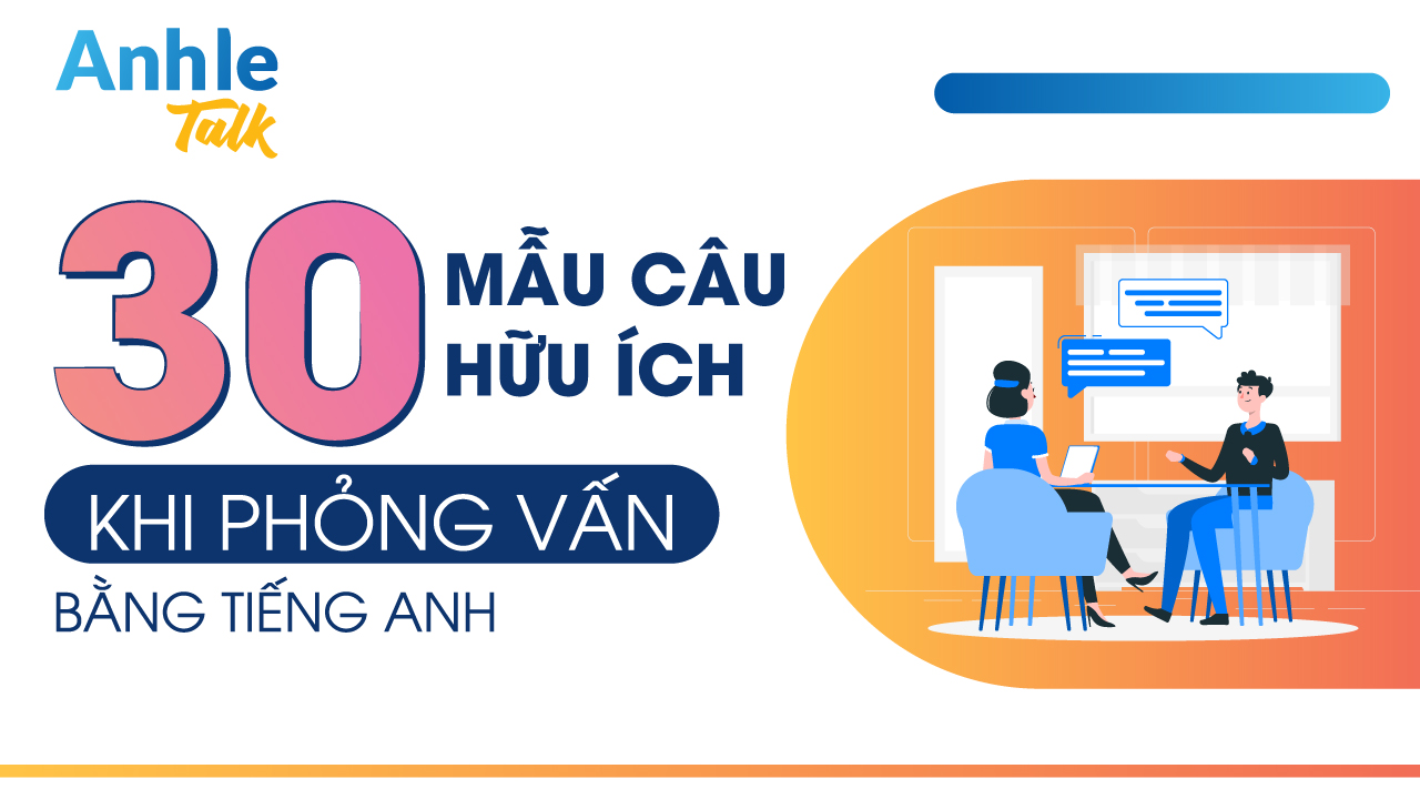 Top 9 Phỏng Vấn Xin Việc Bằng Tiếng Anh Mới Nhất Năm 2022 Kiến Thức